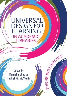 Universal Design for Learning in Academic Libraries:: Theory Into Practice foto