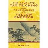 The Complete Tao Te Ching with the Four Canons of the Yellow Emperor
