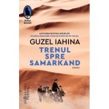 Trenul spre Samarkand - Guzel Iahina