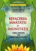 DIETA PENTRU UN ORGANISM ECOLOGIC. REFACEREA SĂNĂTĂŢII ŞI IMUNITĂŢII