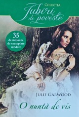 O nunta de vis - 2013 - Julie Garwood (T203)
