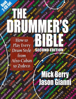 The Drummer&amp;#039;s Bible: How to Play Every Drum Style from Afro-Cuban to Zydeco [With 2 CDs] foto