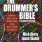 The Drummer&#039;s Bible: How to Play Every Drum Style from Afro-Cuban to Zydeco [With 2 CDs]