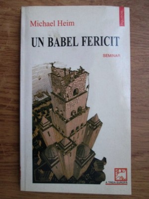 Michael Heim - Un babel fericit foto
