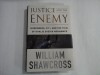 JUSTICE AND THE ENEMY - WILLIAM SHAWCROSS