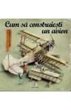 Cum sa construiesti un avion - Martin Sodomka