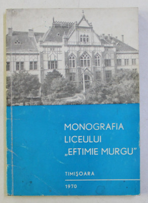 Monografia Liceului Eftimie Murgu foto