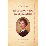 Huszon&ouml;t vers gyerekeknek - Petőfi S&aacute;ndor