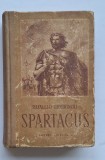 Spartacus &ndash; Raffaello Giovagnoli, Editura Tineretului, 1953 &ndash; cartonat