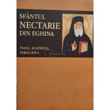 sfantul Nectarie din Eghina - Viata, Acatistul si Paraclisul (Editia: 2014)