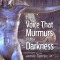 The Voice That Murmurs in the Darkness