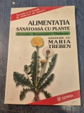 Alimentatia sanatoasa cu plante Maria Treben