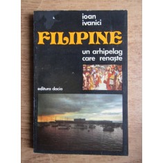 Ioan Ivanici - Filipine, un arhipelag care renaste