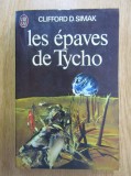 Clifford D. Simak - Les Epaves de Tycho