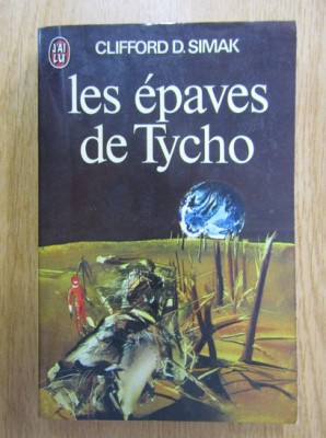 Clifford D. Simak - Les Epaves de Tycho foto