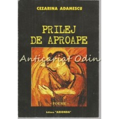 Prilej De Aproape - Cezarina Adamescu