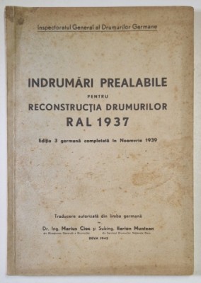 INDRUMARI PREALABILE PENTRU RECONSTRUCTIA DRUMURILOR RAL 1937 , EDITIA A III A GERMANA COMPLETATA IN NOIEMBRIE 1939 , 1942 foto