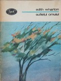 SUFLETUL OMULUI-EDITH WARTON-363623
