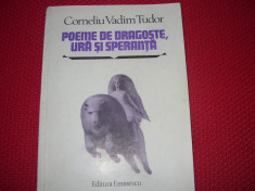 CORNELIU VADIM TUDOR - POEME DE DRAGOSTE, URA SI SPERANTA ( 1981, f.rara) foto