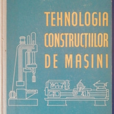 myh 28s - VRTELI-MOCANU - TEHNOLOGIA CONSTRUCTIILOR DE MASINI - ED 1962