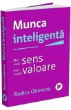Munca inteligenta - Rodica Obancea