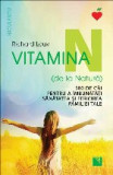 Vitamina N (de la Natura). 500 de cai pentru a imbunatati sanatatea si fericirea familiei tale