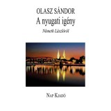 A nyugati ig&eacute;ny - N&eacute;meth L&aacute;szl&oacute;r&oacute;l - Olasz S&aacute;ndor