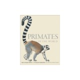 Primates of the World: An Illustrated Guide