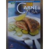 CARNE ALBA. RETETE INTERNATIONALE PENTRU FAMILIA TA-COLECTIV-232417
