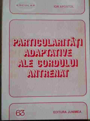 Particularitati Adaptative Ale Cordului Antrenat - Ion Apostol ,278070 foto