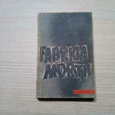 FABRICA MORTII O Marturie despre AUSCHWITZ - O. Kraus, E. Kulka -1961, 395 p.