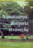 Vanatoarea, dragoste straveche - E. Popescu Jianu, S. Polverejan (Vanat, Timis)
