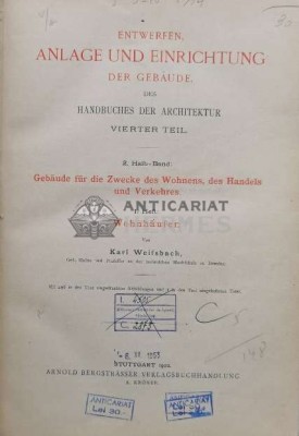Carte veche de arhitectura. ENTWERFEN. ANLAGE UND EINRICHTUNG DER GEBAUDE. - 1902 - Karl Weifsbach (U78) foto