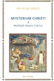 Mysterium Christi - Volumul 1 | Wilhelm Danca