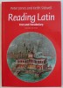 Reading Latin. Text and vocabulary /​ Peter V. Jones, Keith C. Sidwell