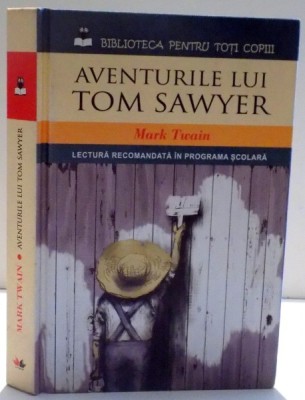 AVENTURILE LUI TOM SAWYER de MARK TWAIN , 2013 foto
