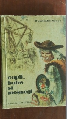 Copii, babe si mosnegi- Constantin Nonea foto