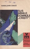 Haralamb Zinca - Sus mainile, domnule Cristi