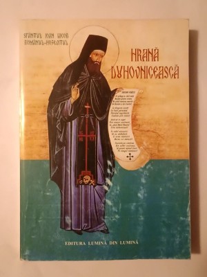 Sf&amp;acirc;ntul Ioan Iacob Rom&amp;acirc;nul-Hozevitul - Hrană duhovnicească foto