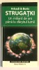 Un miliard de ani pana la sfarsitul lumii, Arkadi si Boris Strugatki., 2008, Paralela 45