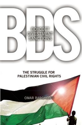 BDS: Boycott, Divestment, Sanctions: The Global Struggle for Palestinian Rights foto