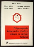 Etiopatogenia hepatitelor virale si relatia cu stresul oxidativ - Otilia Micle