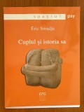 Psihanaliza | Psihoterapie | Eric Smadja - Cuplul si istoria sa
