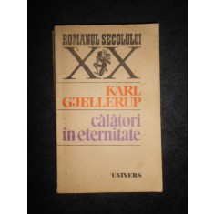 KARL GJELLERUP - CALATORI IN ETERNITATE