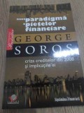 Noua Paradigma a Pietelor Financiare - George Soros, Litera, 2009, Carte Economie, Marketing, 140 pagini