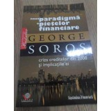 NOUA PARADIGMA A PIETELOR FINANCIARE-GEORGE SOROS-225975