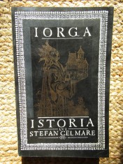 Nicolae Iorga - Istoria lui Stefan cel Mare (Editia: 1966) foto