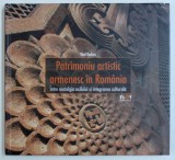 PATRIMONIU ARTISTIC ARMENESC IN ROMANIA - INTRE NOSTALGIA EXILULUI SI INTEGRAREA CULTURALA de VLAD BEDROS