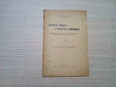 CLASELE SOCIALE IN TRECUTUL ROMANESC - I. C. Filitti - SOCEC, 1925, 23 p. foto