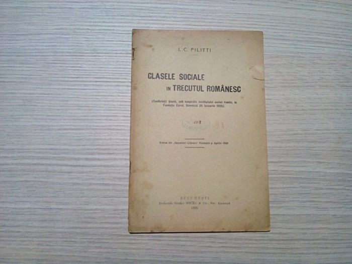 CLASELE SOCIALE IN TRECUTUL ROMANESC - I. C. Filitti - SOCEC, 1925, 23 p.